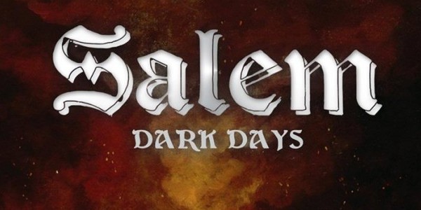 Salem Dark Days