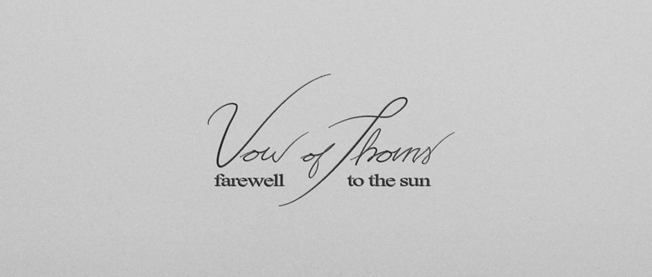 Vow Of Thorns Farewell To The Sun
