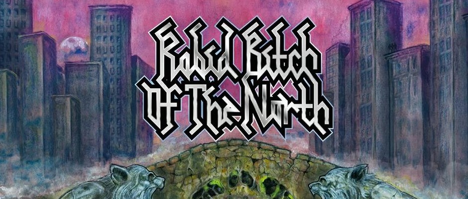 Rabid Bitch Of The North – Nothing…