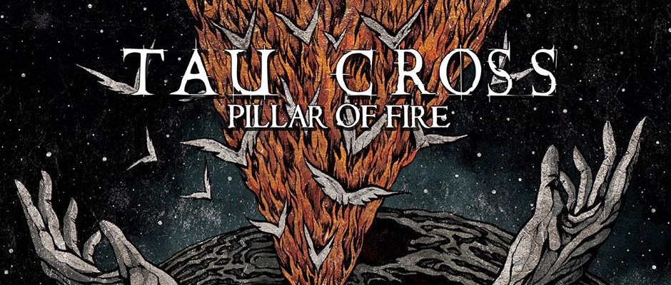 Tau Cross – Pillar Of Fire