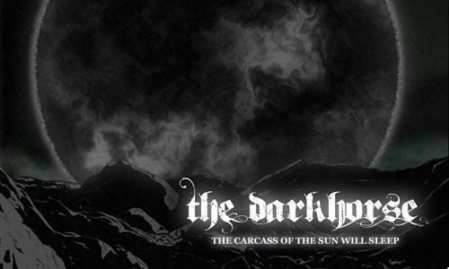 The-Darkhorse-The-Carcass-of-the-Sun-Will-Sleep-2017