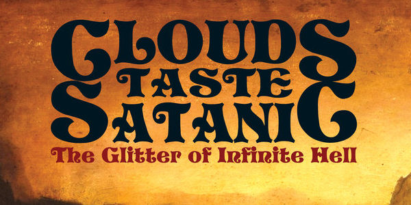 Clouds Taste Satanic – The Glitter….