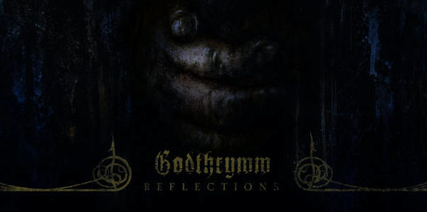 Godthrymm – Reflections 1