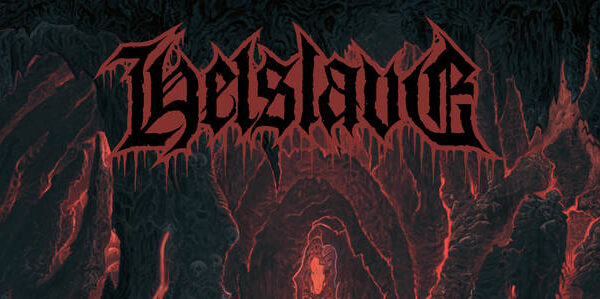 Helslave – From the Sulphur Depths